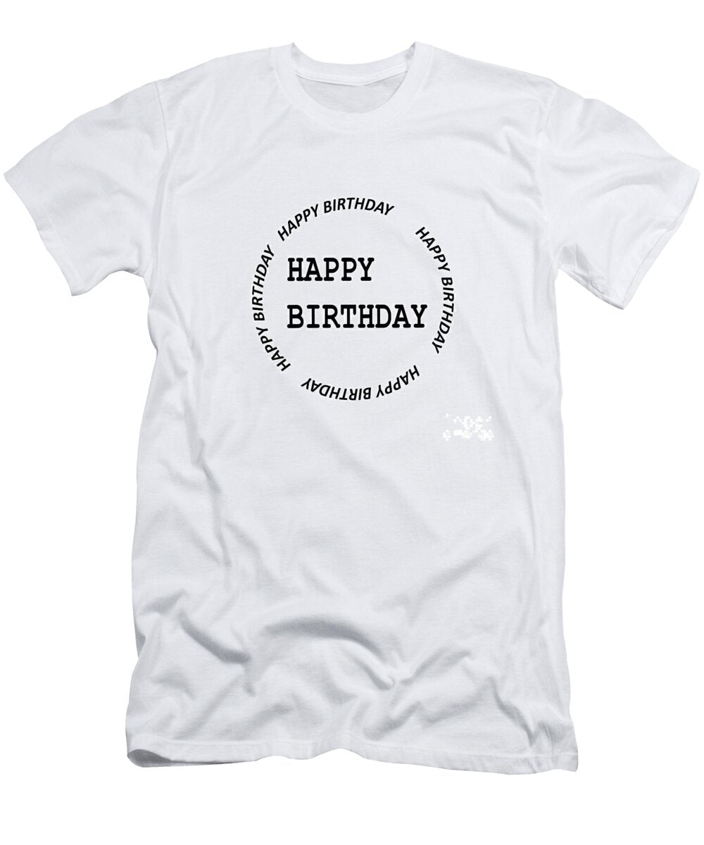 Happy Birthday Emblem See on Pillows Curtains Duvet Covers Phone Cases Greeting Cards Navin Joshi T-Shirt