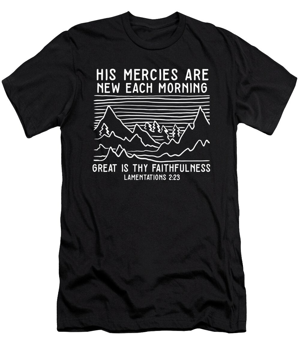 His Mercies Are New Every Morning Faith Quote Church Worship Maximus Designs T-Shirt