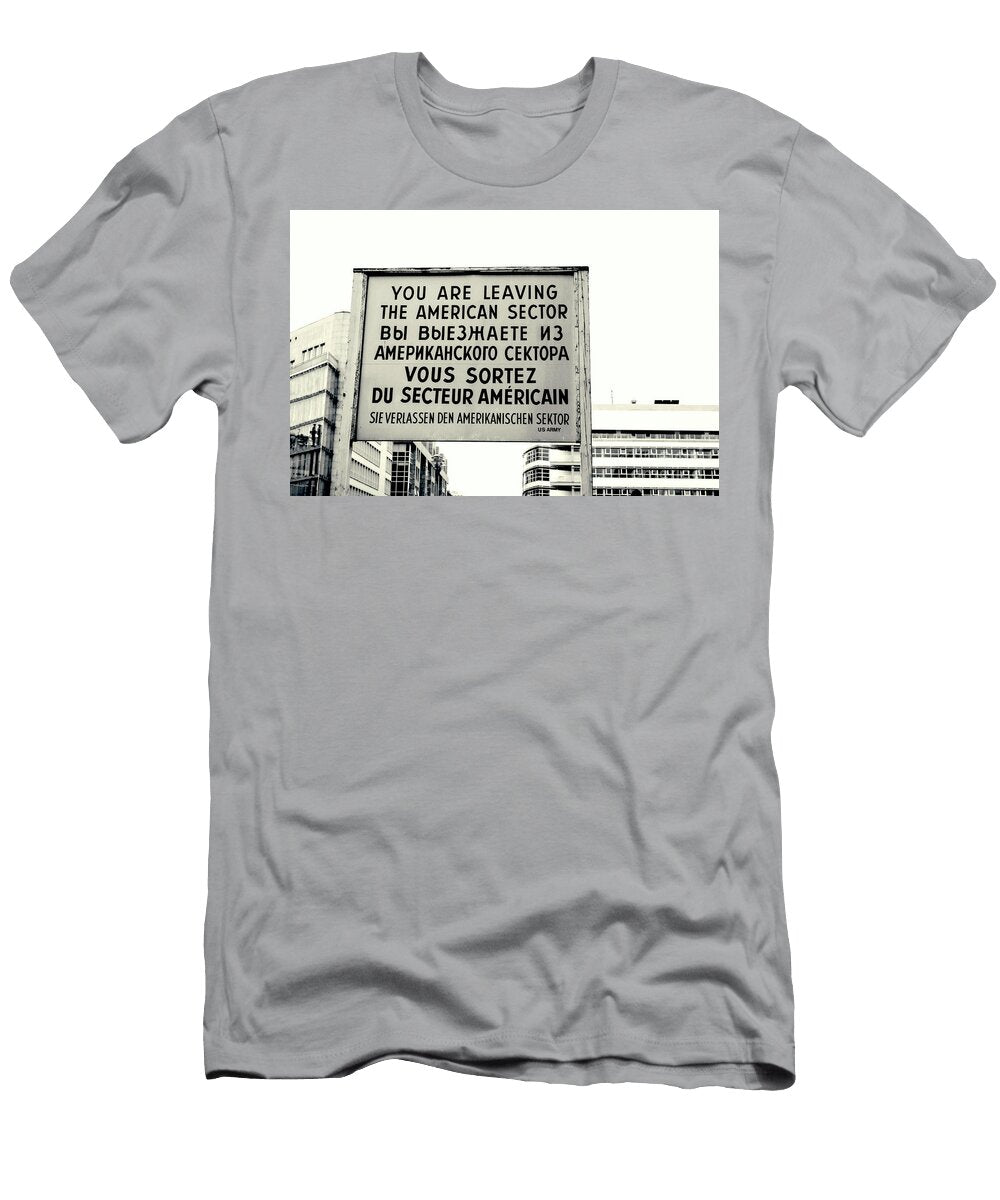 Historical Sign At Checkpoint Charlie in Berlin Patricia Hofmeester T-Shirt