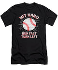 Hit Hard Run Fat Turn Left Baseball Tinh Tran Le Thanh T-Shirt