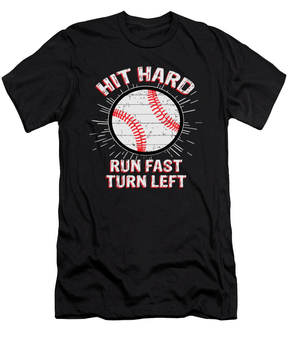 Hit Hard Run Fat Turn Left Baseball Tinh Tran Le Thanh T-Shirt
