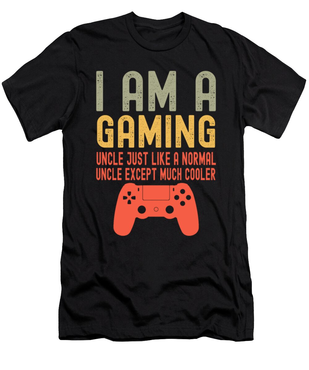 I Am a Gaming Uncle Funny Video Gamer Tinh Tran Le Thanh T-Shirt