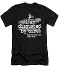 I Am Disgusted By Dirt Quote Funny Motocross Lisa Stronzi T-Shirt