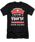 I Beacame a Nurse Icu Emergency Ambulance Funny Tshirtconcepts Marvin Poppe T-Shirt