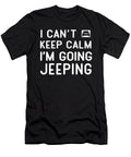 I Cant Keep Calm Im Going Jeeping Tinh Tran Le Thanh T-Shirt