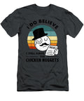 I Do Believe I Will Have the Chicken Nuggets Valdig Maici T-Shirt