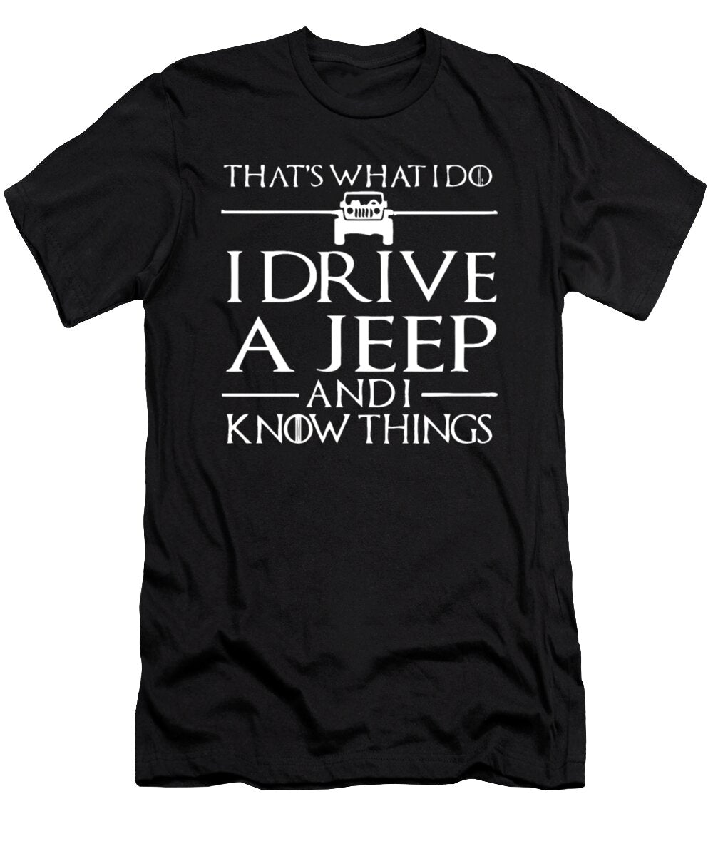 I Drive a Jeep and I Know Things Tinh Tran Le Thanh T-Shirt