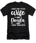 I Have Two Titles Wife and Doula Me T-Shirt