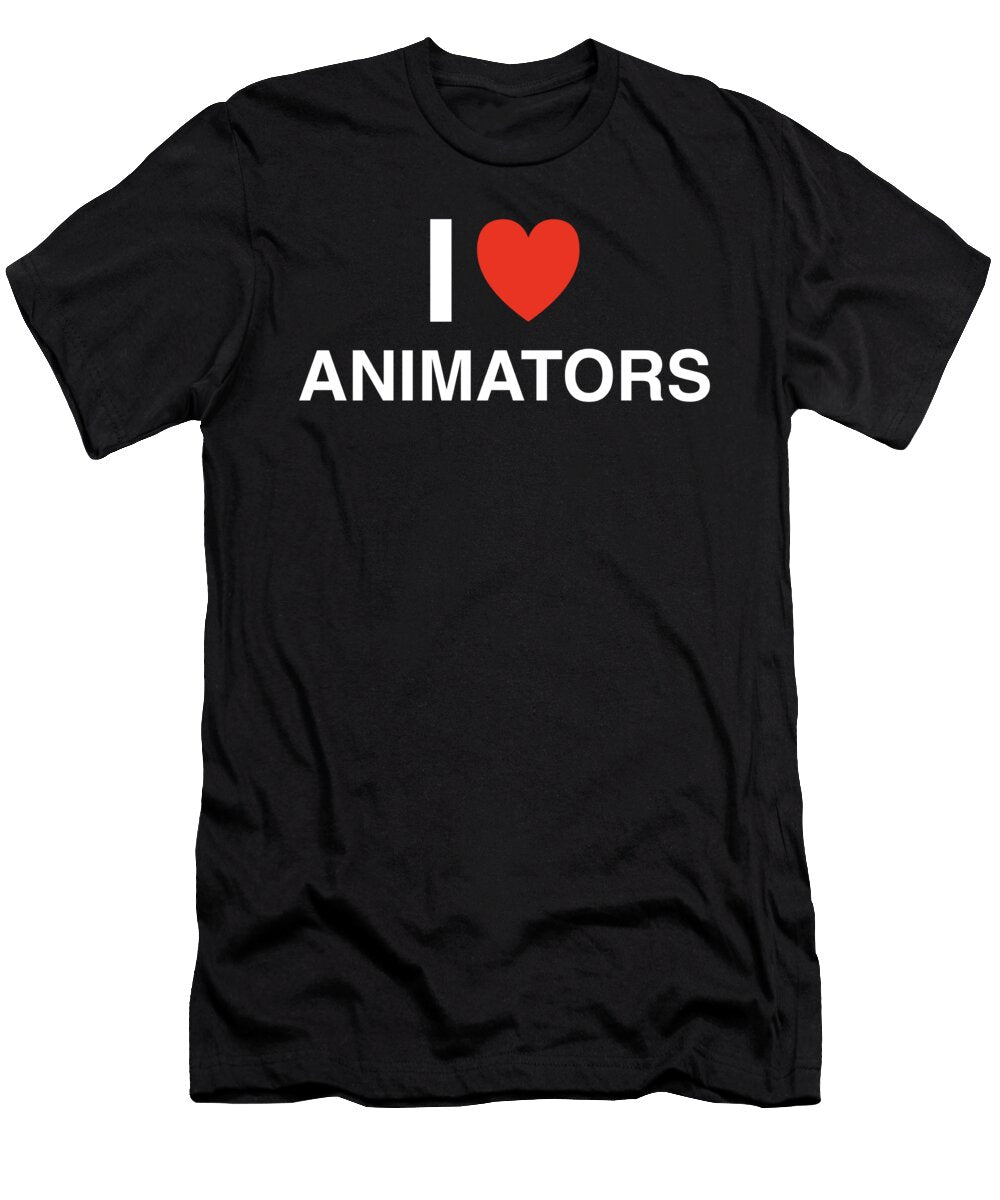 I Heart Animators in White I Heart Everything T-Shirt
