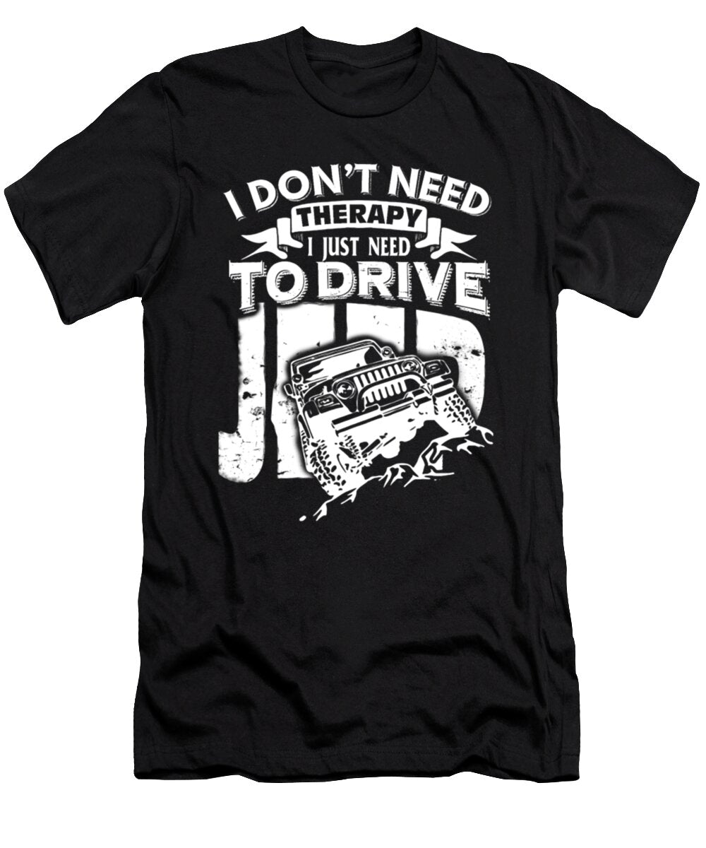 I Just Need to Drive Jeep Tinh Tran Le Thanh T-Shirt