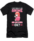 I Just Really Like Anime and Sketching Ok Anime Manga Alessandra Roth T-Shirt