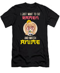 I Just Want to Eat Ramen and Watch Anime Gift Dnt Prints T-Shirt