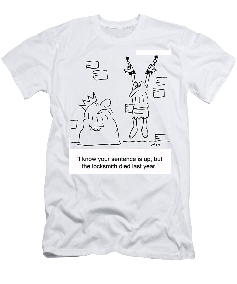 I Know Your Sentence Is Up But the Locksmith Died Last Year Baloo T-Shirt