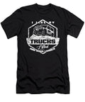 I Lifted My Trucks Offroad Dirt Vehicle Offroading Hill Climb Racing Automotive Gift Thomas Larch T-Shirt