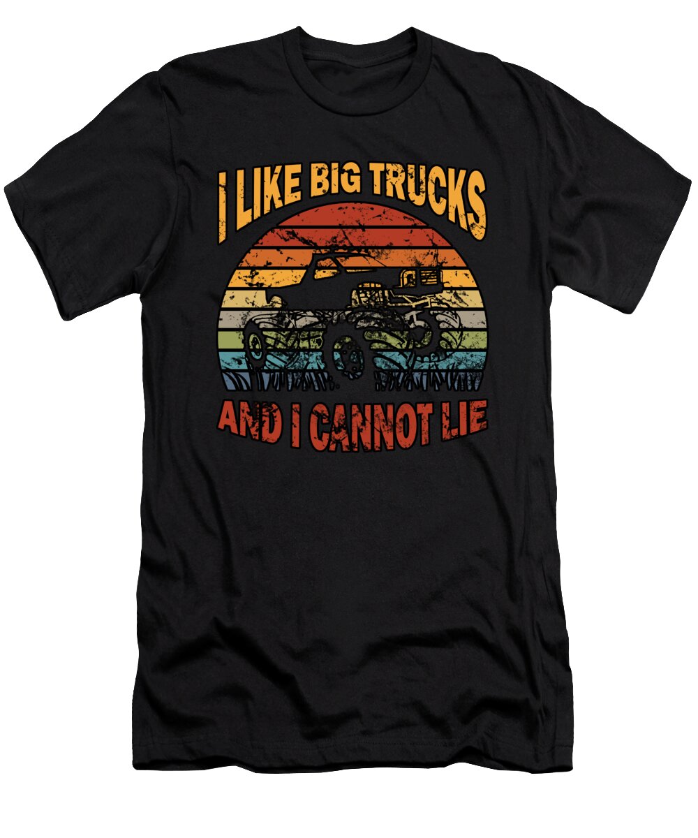 I Like Big Trucks and I Cannot Lie L Monstertruck Miss Saliha Fashion T-Shirt
