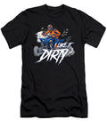 I Like It Dirty Quad Racing Atv Rider Offroad Gift Thomas Larch T-Shirt