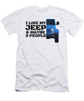 I Like My Jeep and Maybe 3 People Tinh Tran Le Thanh T-Shirt