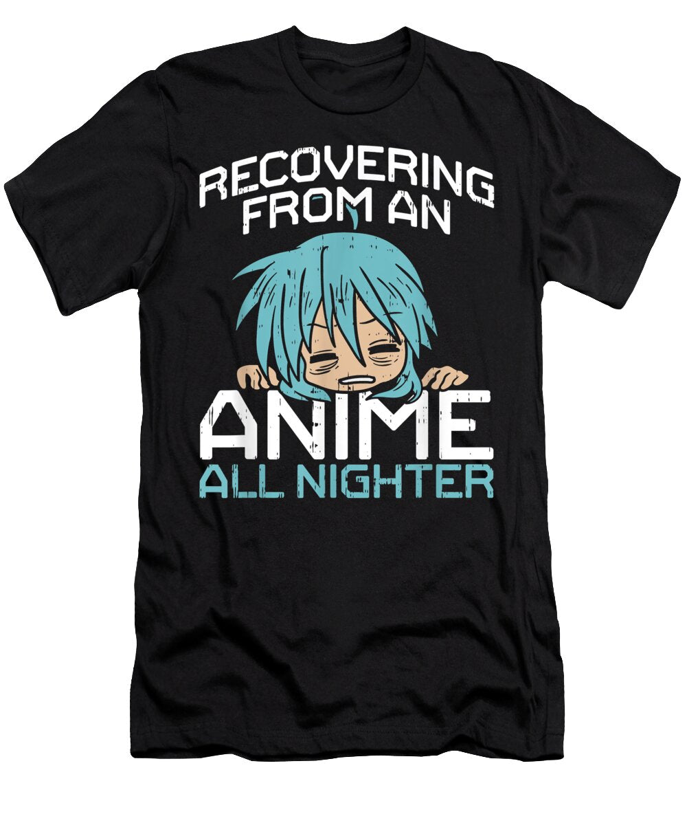 I Love Anime Funny Manga Kawaii Otaku All Nighter Gift Dnt Prints T-Shirt