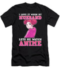 I Love It When My Husband Lets Me Watch Anime Manga Cosplay Alessandra Roth T-Shirt