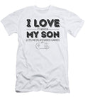 I Love It When My Son Lets Me Play Me T-Shirt