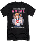 I Only Care About Anime and Maybe 3 People Bi Nutz T-Shirt
