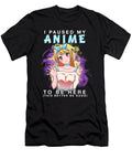 I Paused My Anime to Be Here I Chibi Otaku Girl Bi Nutz T-Shirt