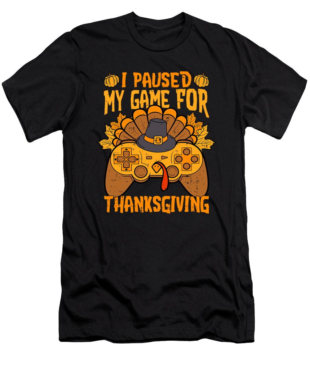 I Paused My Game for Thanksgiving Video Turkey Studi Alex T-Shirt