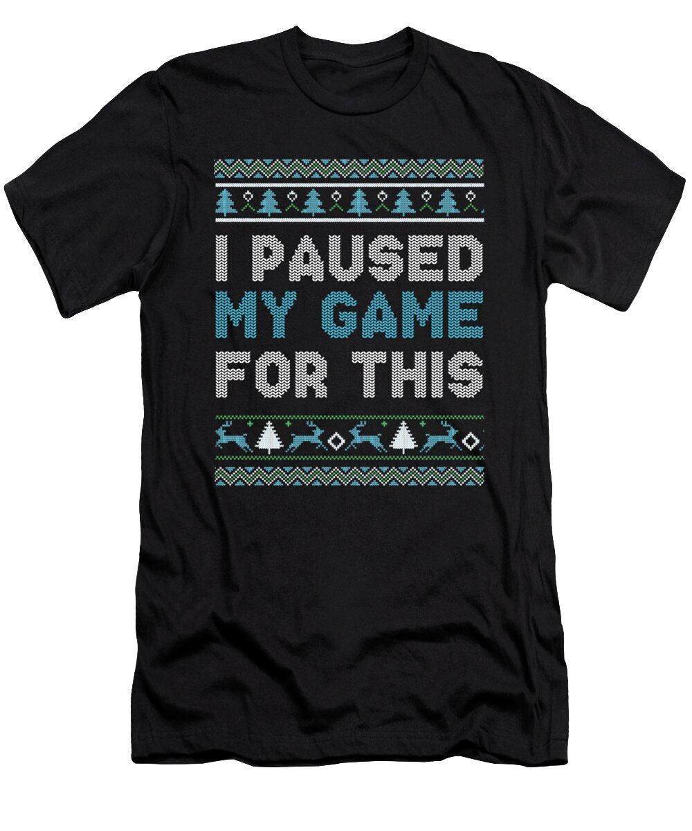 I Paused My Game for This Ugly Christmas Gift Thomas Larch T-Shirt