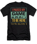 I Paused My Game to Be Here Gamer Gaming Retro Vintage Gift Dnt Prints T-Shirt