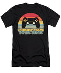 I Paused My Game to Be Here Retro Style Gamer Dnt Prints T-Shirt