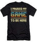 I Paused My Game to Be Here Retro Vintage Video Gamer Gift Dnt Prints T-Shirt