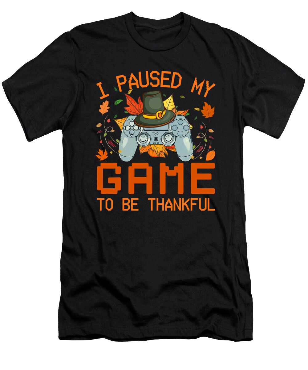 I Paused My Game to Be Thankful Thanksgiving Boy Studi Alex T-Shirt
