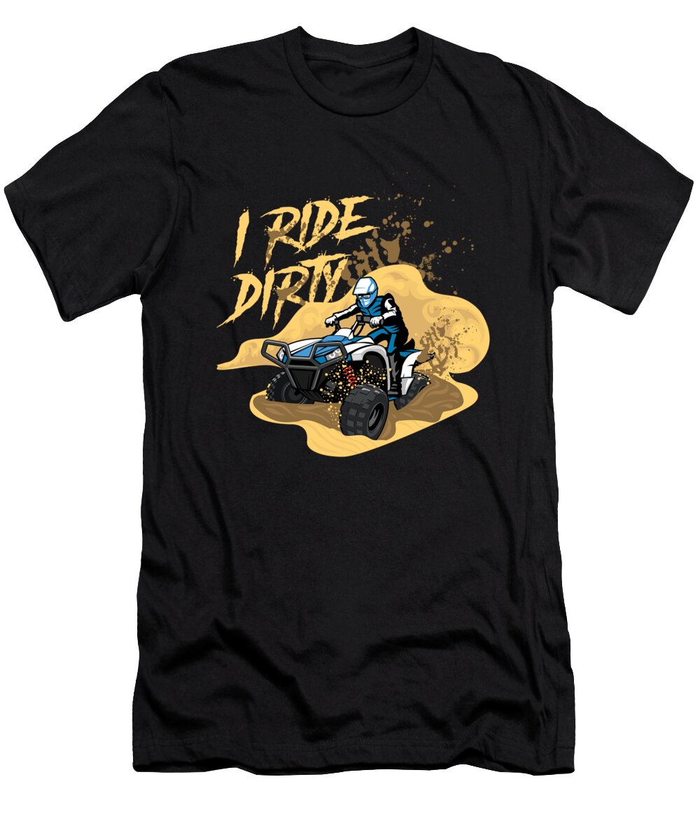 I Ride Dirty Offroad Extreme Sport Motorsport Gift Thomas Larch T-Shirt