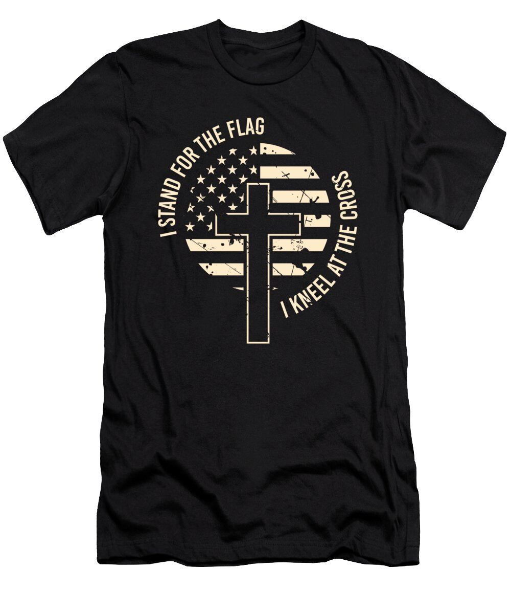 I Stand for the Flag I Kneel At the Cross Maximus Designs T-Shirt