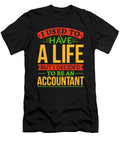 I Used to Have a Life But I Decided to Be a Accountant Shirtn Orange Pieces T-Shirt