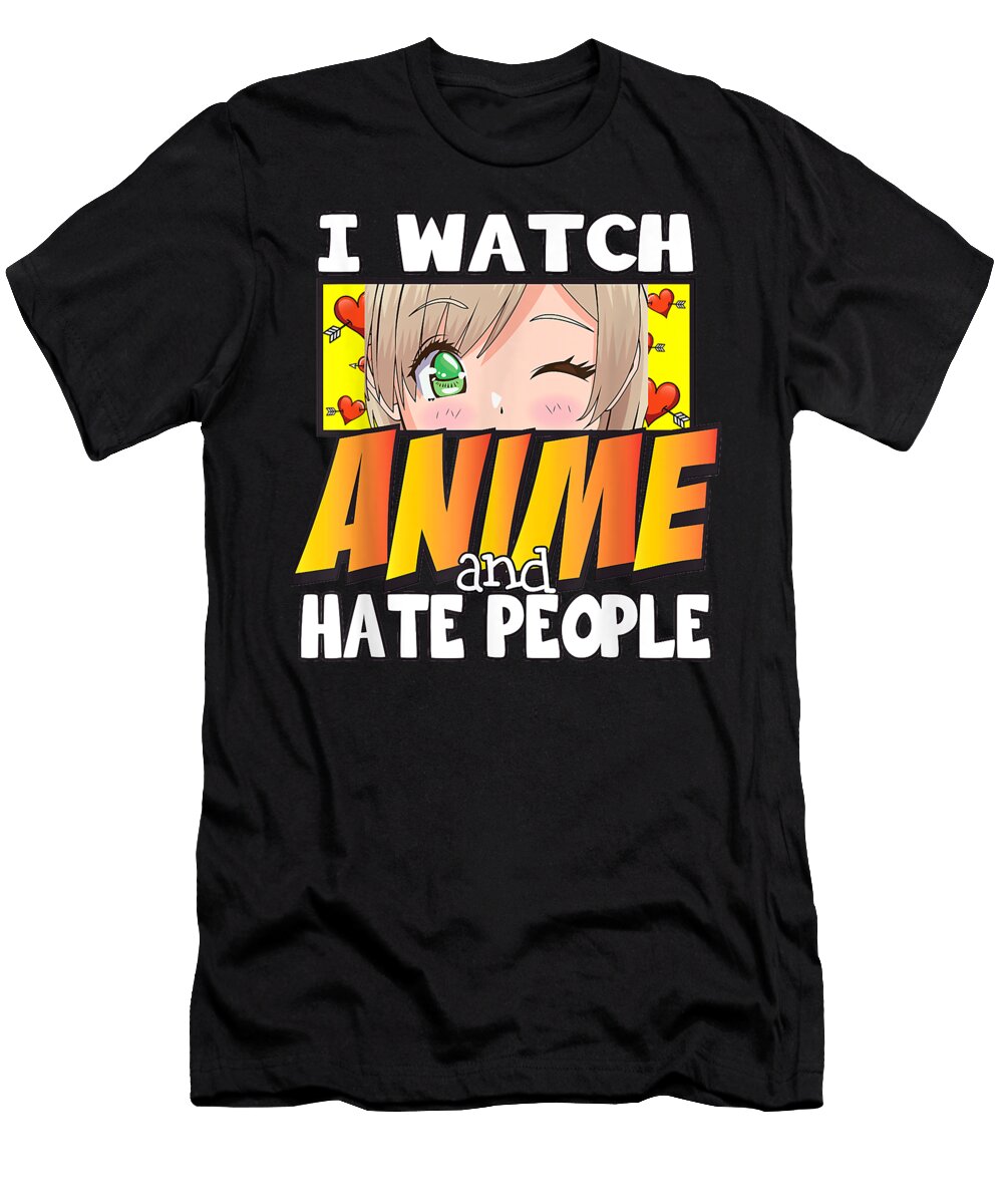 I Watch Anime and Hate People Cute Anime Girl Eyes Introvert Dnt Prints T-Shirt
