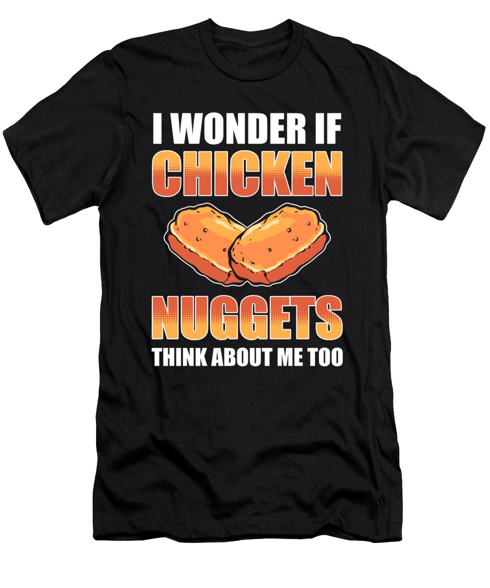 I Wonder If Chicken Nuggets Think About Me Too Alessandra Roth T-Shirt