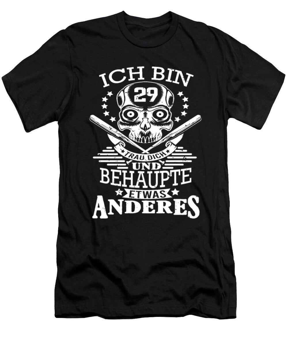 Ich Bin 29 Und Behaupte Etwas Anderes Baseball Tinh Tran Le Thanh T-Shirt