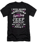 Id Grow Up to Be a Super Sexy Jeep Aholic Tinh Tran Le Thanh T-Shirt