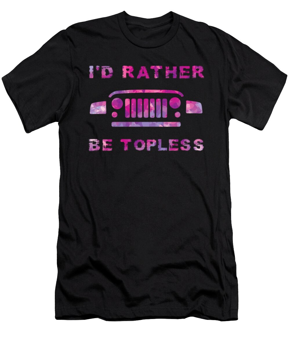 Id Rather Be Topless Jeep Tinh Tran Le Thanh T-Shirt