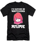 Id Rather Be Watching Anime Manga Cosplay Alessandra Roth T-Shirt
