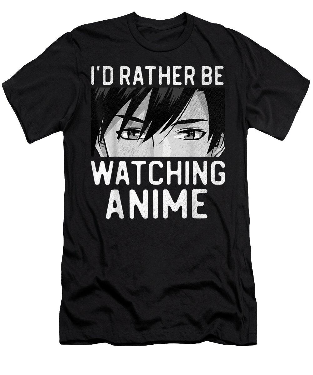 Id Rather Be Watching Anime Manga Lover Gifts Kawaii Otaku Dnt Prints T-Shirt