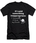 If I Said Something Inappropriate I Learned It From My Coach Lacrosse Chomper Designs T-Shirt