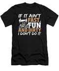 If It Aint Fast Fun and Dirty I Dont Do Dirt Track Racing Alessandra Roth T-Shirt