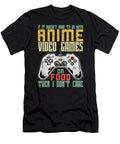 If It Doesnt Have to Do with Anime Video Games Food Retro Dnt Prints T-Shirt