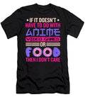 If It Doesnt Have to Do with Anime Video Games Gift Dnt Prints T-Shirt