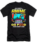 If Its Not Anime Video Games or Food I Dont Care Gift Idea Dnt Prints T-Shirt