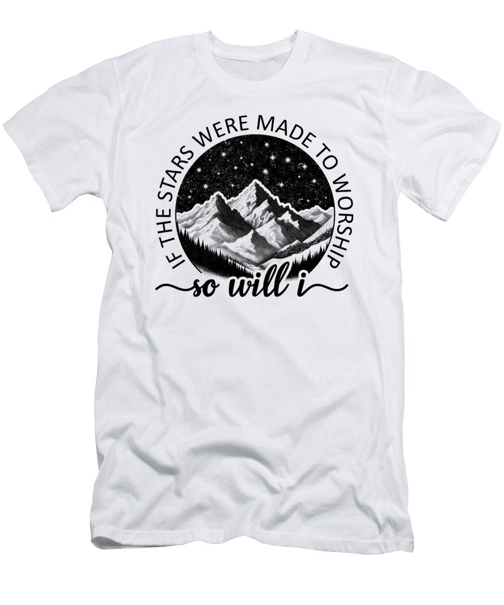 If the Stars Were Made to Worship So Will I Job T-Shirt