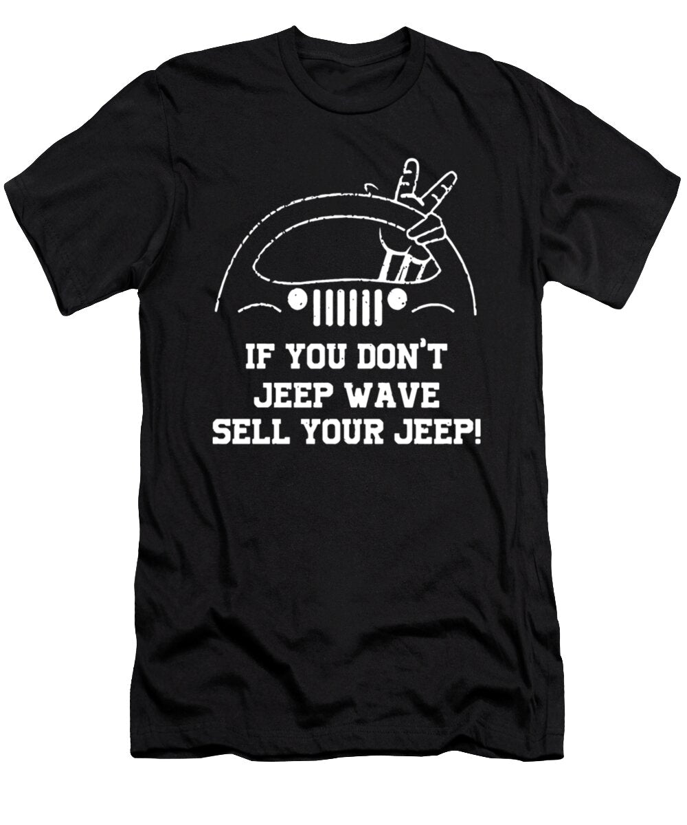 If You Dont Jeep Wave Sell Your Jeep Tinh Tran Le Thanh T-Shirt