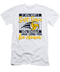 If You Want a Soft Serve Get Ice Cream Team Coach Volleyball Graphics Lab T-Shirt